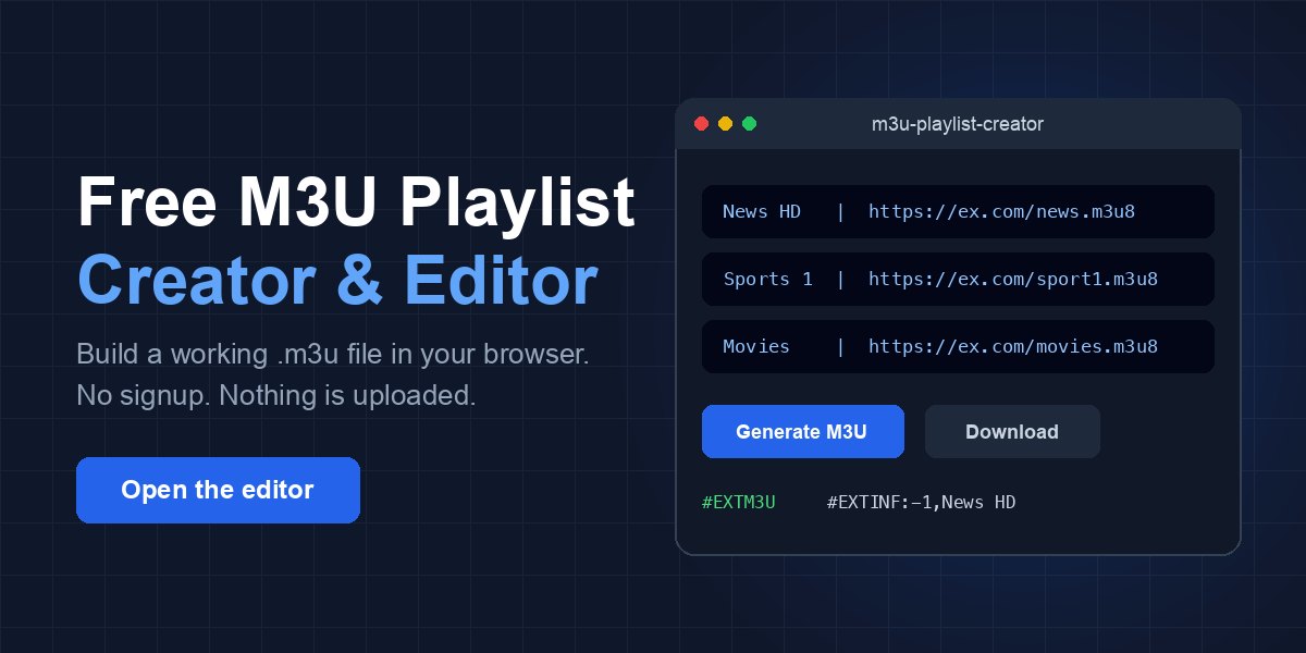 Free M3U playlist creator and editor running in a web browser, showing channel lines and a generated playlist